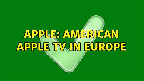 Can I use US Apple TV in Europe?