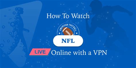 Can I use a VPN for NFL Plus?