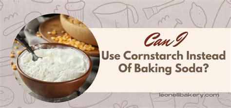 Can I use cornstarch instead of baking soda?