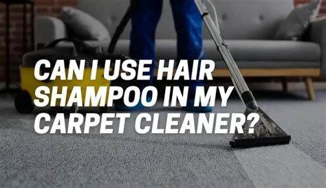 Can I use hair shampoo in my carpet cleaner?