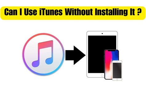 Can I use iTunes without Apple account?