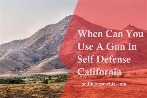 Can I use my gun for self-defense in California?