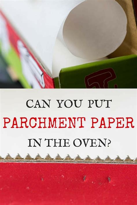 Can I use parchment paper in the oven?