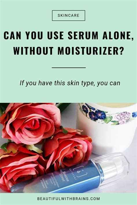 Can I use serum without moisturizer?