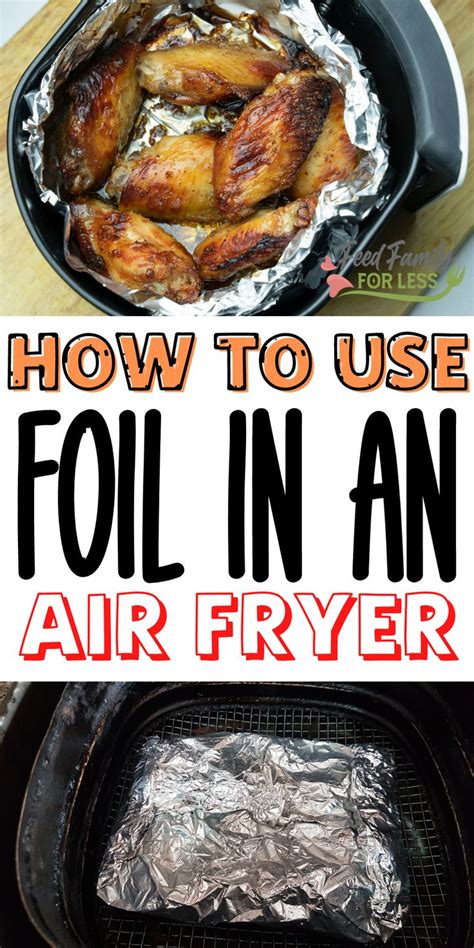 Can I use tin foil in air fryer?