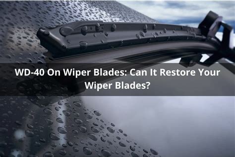 Can I use wd40 on wiper blades?