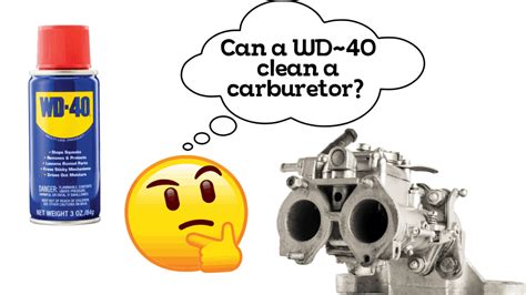 Can I use wd40 to clean a carburetor?