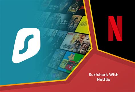 Can I watch Netflix with Surfshark?