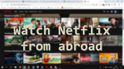 Can I watch downloaded Netflix abroad?