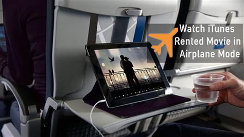 Can I watch iTunes movies on a plane?