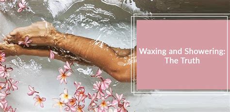 Can I wax before showering?