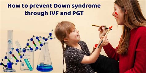 Can IVF prevent Down syndrome?