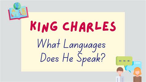 Can King Charles speak another language?