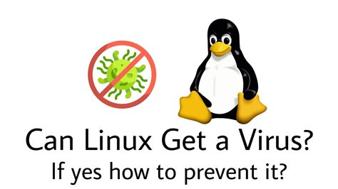 Can Linux get viruses?