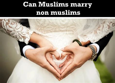 Can Muslims marry non Muslims?