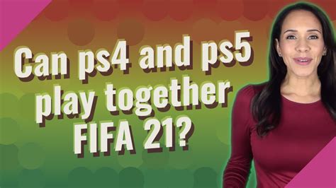 Can PS4 and PS5 play together FIFA?