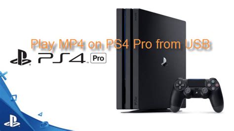 Can PS4 play MP4 from USB?
