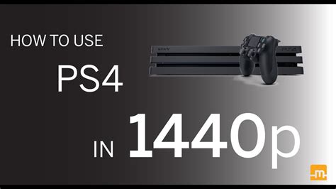 Can PS4 support 1440p?