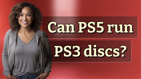 Can PS5 run PS3?