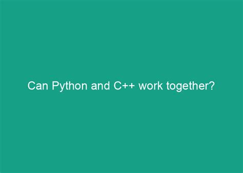 Can Python and C work together?