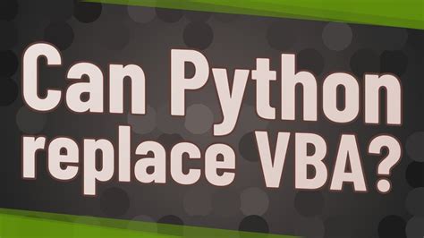 Can Python replace VBA reddit?
