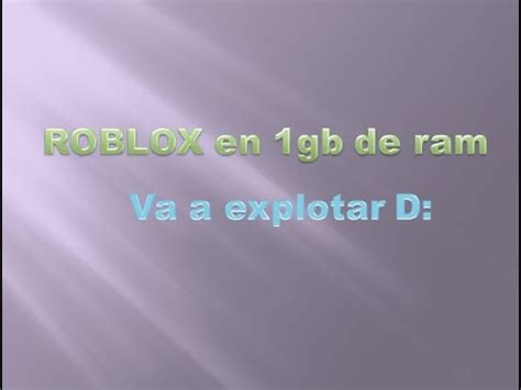 Can Roblox run 1gb RAM?