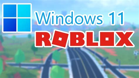 Can Roblox run on Windows 11?