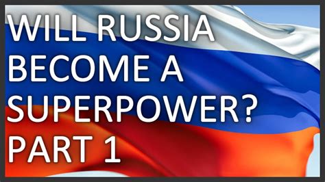 Can Russia become a superpower?