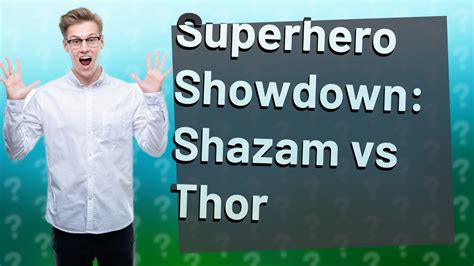 Can Shazam beat Thor?