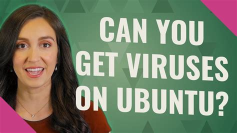 Can Ubuntu get viruses?