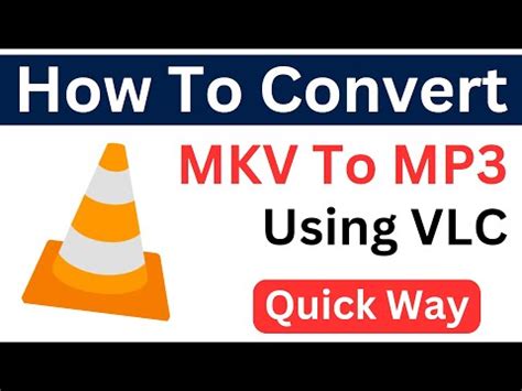 Can VLC convert MKV to MP3?