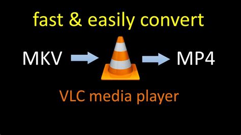 Can VLC convert MKV to MP4?