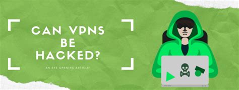 Can VPNs be hacked?