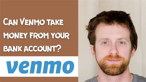 Can Venmo take money from your bank account?