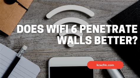 Can WiFi 6 penetrate wall?