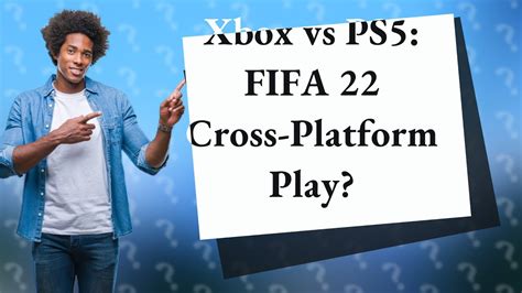 Can Xbox and PS5 play FIFA 22 together?