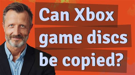 Can Xbox discs be copied?