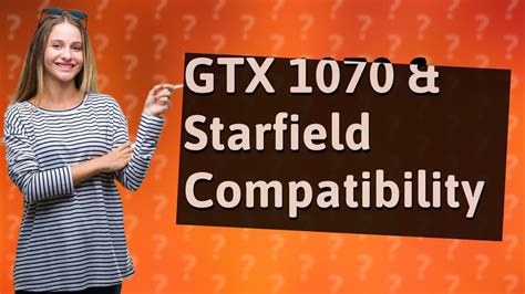 Can a 1070 run Starfield?