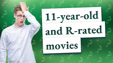 Can a 11 year old go to R-rated movie?