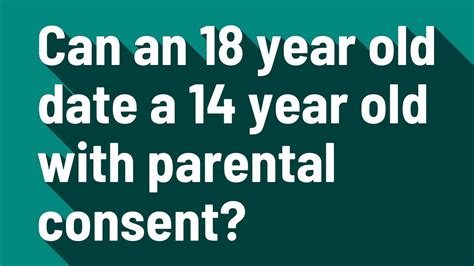 Can a 14 year old date a 22 year old?