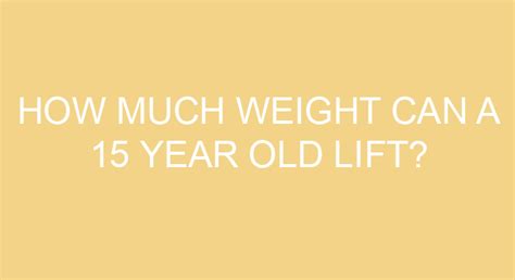 Can a 15 year old lift 80 kg?
