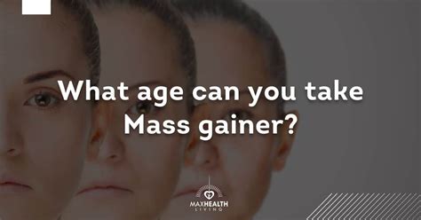 Can a 17 year old take mass gainer?
