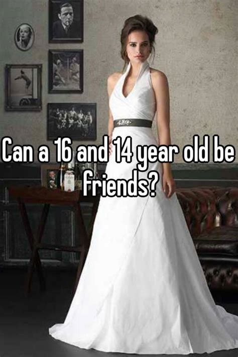 Can a 20 year old be friends with a 26 year old?