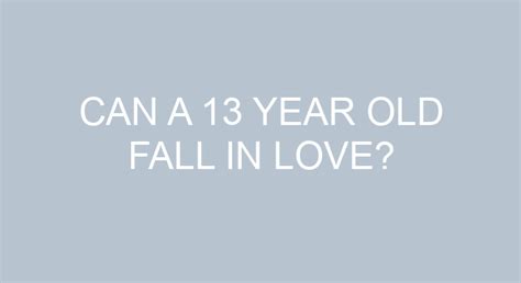 Can a 20 year old fall in love?