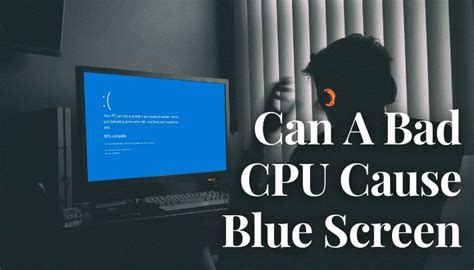 Can a CPU cause BSOD?