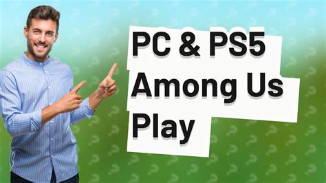 Can a PC and Ps5 play together?