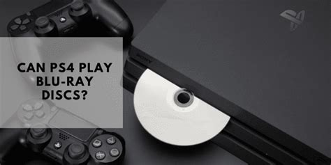 Can a PS4 play Blu-ray?