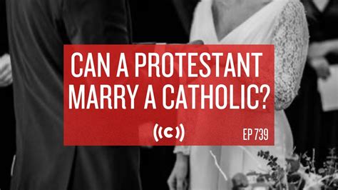 Can a Protestant marry a Catholic?