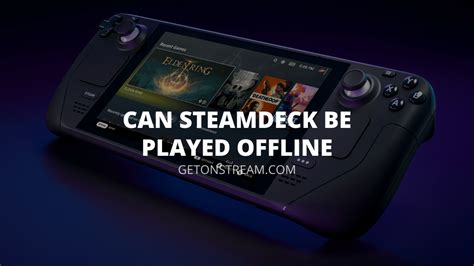 Can a Steam Deck be played offline?
