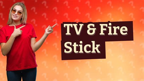 Can a TV ruin a Fire Stick?